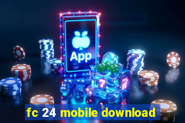 fc 24 mobile download